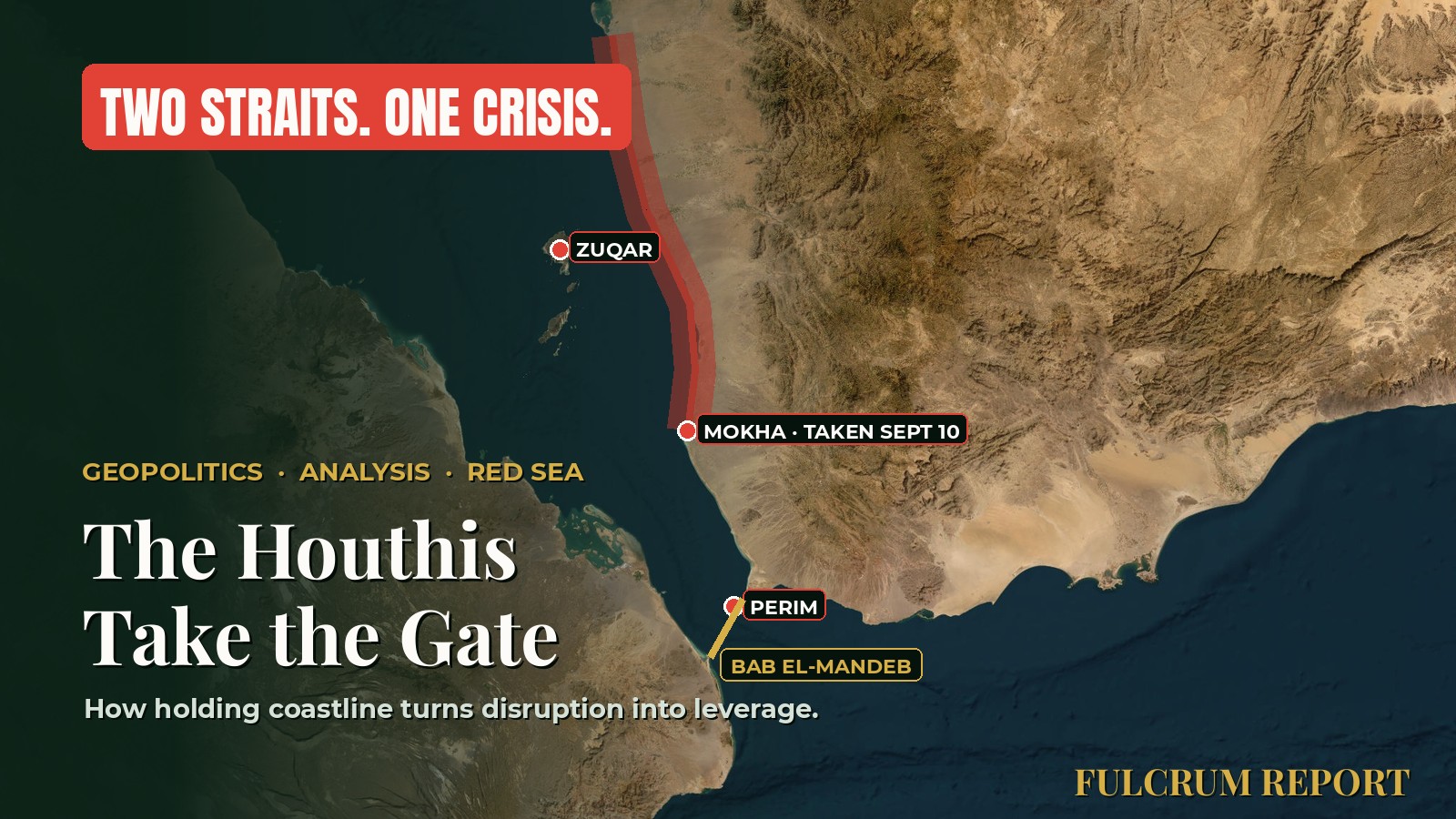 The Houthis Take the Gate: How Holding Coastline Turns Disruption into Leverage
