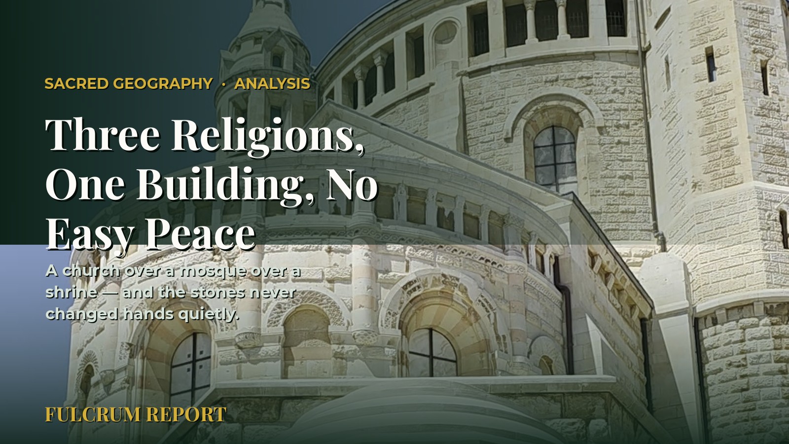 Three Religions, One Building, No Easy Peace