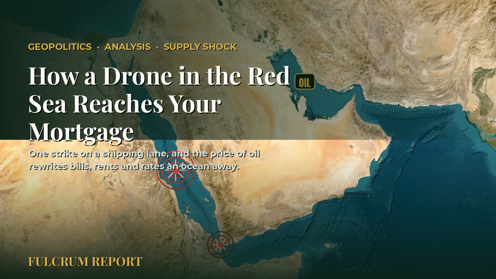 How a Drone in the Red Sea Reaches Your Mortgage